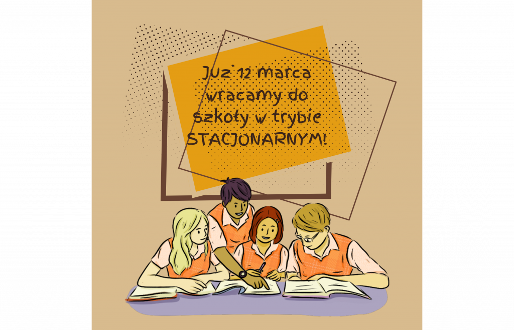 Już 12. marca wracamy do skoły w trybie STACJONARNYM !